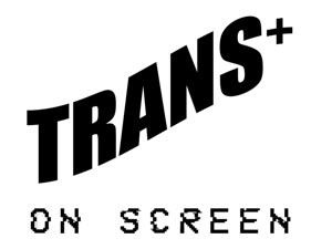 Trans+ On Screen